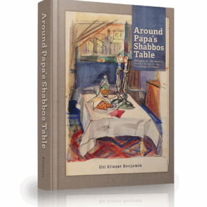 Around Papa's Shabbos Table